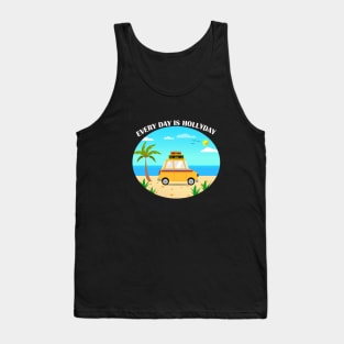 everyday is hollyday T-shirt Tank Top